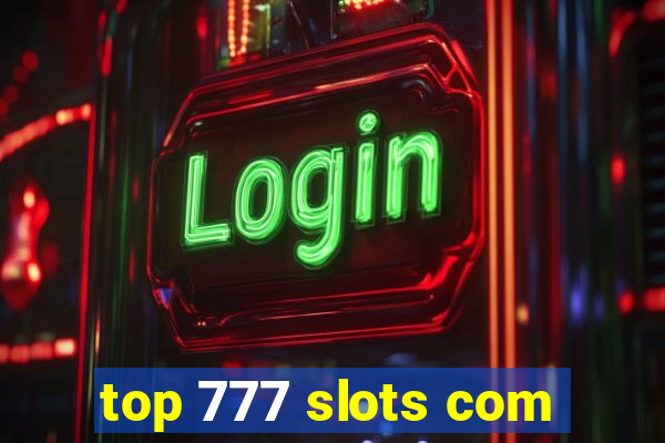 top 777 slots com